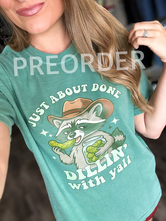 PREORDER Done Dillin’ With Yall Graphic Tee
