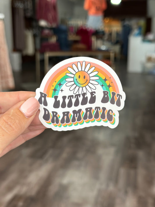A Little Bit Dramatic Sticker